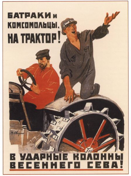 Picture of Farm labourers and komsomol members, get on the tractor!