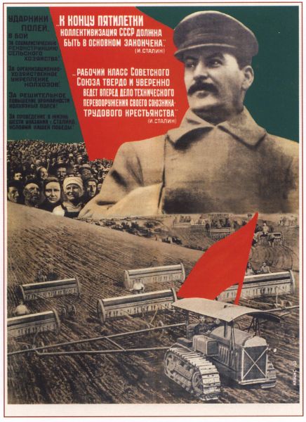 Picture of Stalin - at the end of the five year plan the farm collectivisation should be mainly completed!