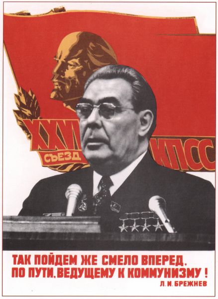 Picture of Leonid Brezhnev: we shall bravely pursue the path to Communism!