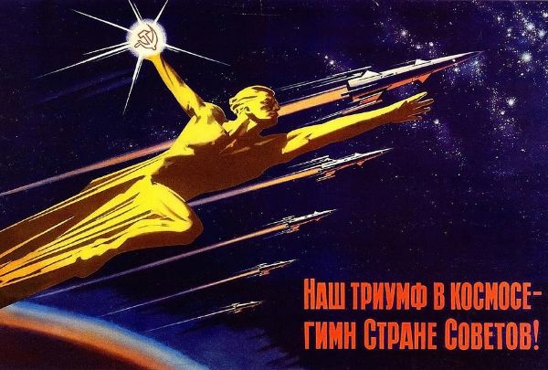 Picture of Our triumph in space is an anthem of the Soviet nations!