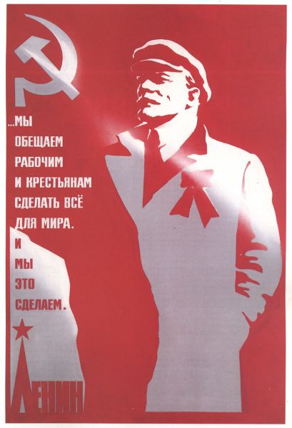 Picture of Lenin: We promise to work and the peasants will do everything for the world! And that we will do!